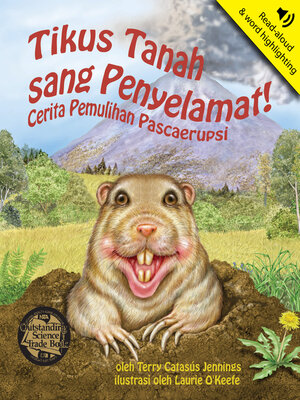 cover image of Tikus Tanah sang Penyelamat! Cerita Pemulihan Pascaerupsi (Gopher to the Rescue! A Volcano Recovery Story)
